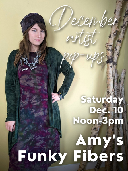 December Artist Pop-Up: Amy's Funky Fibers, Dec. 10